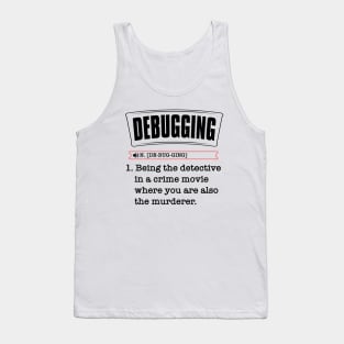 Debugging Definition - Computer Science Programmer & Coding Tank Top